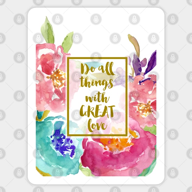 Do All Things with Great Love Sticker by AmyBrinkman